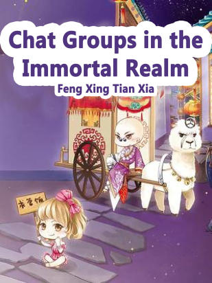 Chat Groups in the Immortal Realm